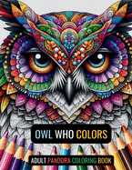 Owl Who Colors: Adult Coloring Book
