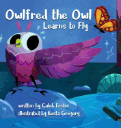 Owlfred the Owl Learns to Fly