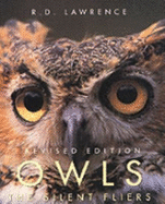 Owls: The Silent Fliers - Lawrence, R.D.