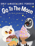 Owly & Magellanic Penguin Go To The Moon