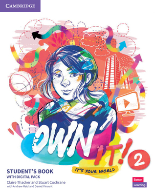Own It! Level 2 Student's Book with Digital Pack - Thacker, Claire, and Cochrane, Stuart, and Reid, Andrew
