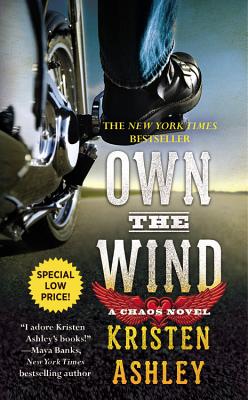 Own the Wind: A Chaos Novel - Ashley, Kristen