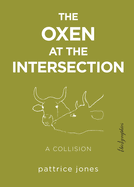 Oxen at the Intersection: A Collision