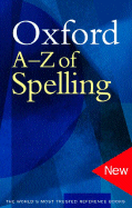 Oxford A-Z of Spelling - Soanes, Catherine, and Ferguson, Shelia
