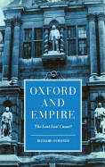 Oxford and Empire: The Last Lost Cause?