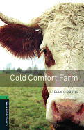 Oxford Bookworms Library Level 6 Cold Comfort Farm - Gibbons, Stella, and West, Clare (Retold by)