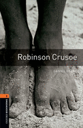 Oxford Bookworms Library: Robinson Crusoe: Level 2: 700-Word Vocabulary