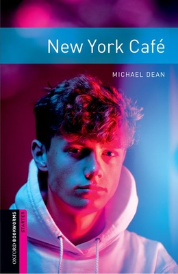 Oxford Bookworms Library: Starter Level:: New York Cafe audio pack - Dean, Michael