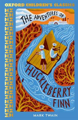 Oxford Children's Classics: The Adventures of Huckleberry Finn - Twain, Mark