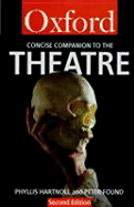 Oxford Companion to the Theatre - Hartnoll, Phyllis, and Found, Peter (Contributions by)
