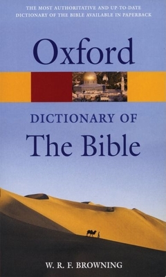 Oxford Dictionary of the Bible - Browning, W R F