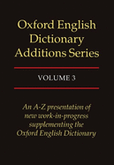 Oxford English Dictionary Additions Series, Volume III