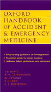 Oxford Handbook of Accident and Emergency Medicine