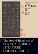 Oxford Handbook of Classical Chinese Literature: (1000bce-900ce)