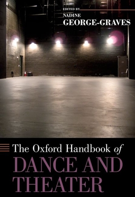 Oxford Handbook of Dance and Theater - George-Graves, Nadine