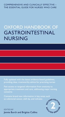 Oxford Handbook of Gastrointestinal Nursing - Burch, Jennie, and Collins, Brigitte