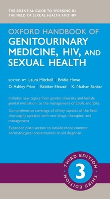 Oxford Handbook of Genitourinary Medicine, HIV, and Sexual Health - Mitchell, Laura (Editor), and Howe, Bridie (Editor), and Price, D. Ashley (Editor)