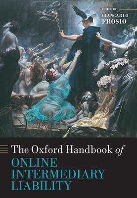 Oxford Handbook of Online Intermediary Liability - Frosio, Giancarlo (Editor)