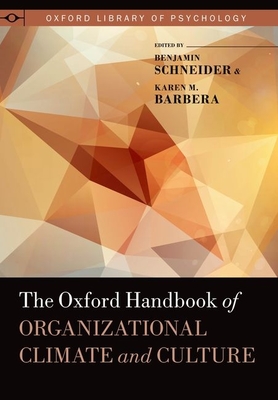 Oxford Handbook of Organizational Climate and Culture - Schneider, Benjamin