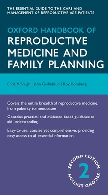 Oxford Handbook of Reproductive Medicine and Family Planning - McVeigh, Enda, and Guillebaud, John, and Homburg, Roy