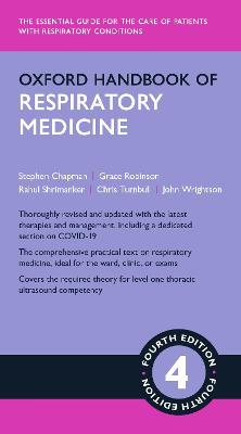 Oxford Handbook of Respiratory Medicine - Chapman, Stephen J, and Robinson, Grace V, and Shrimanker, Rahul