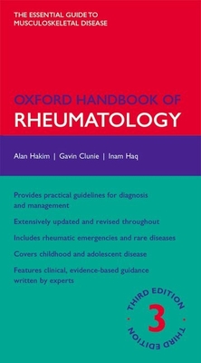 Oxford Handbook of Rheumatology - Hakim, Alan, and Clunie, Gavin, and Haq, Inam