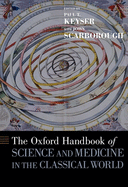 Oxford Handbook of Science and Medicine in the Classical World