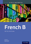 Oxford IB Skills and Practice: French B for the IB Diploma