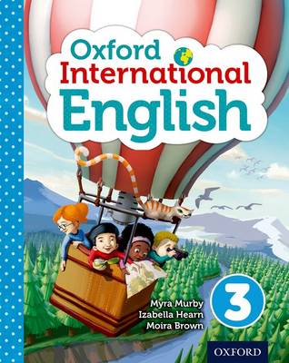 Oxford International English Student Book 3 - Hearn, Izabella, and Murby, Myra, and Brown, Moira