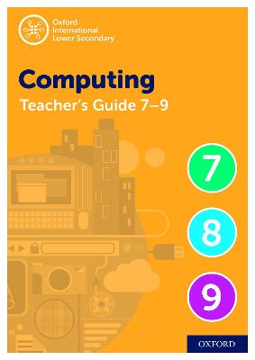 Oxford International Lower Secondary Computing Teacher Guide (levels 7-9) - Page, Alison
