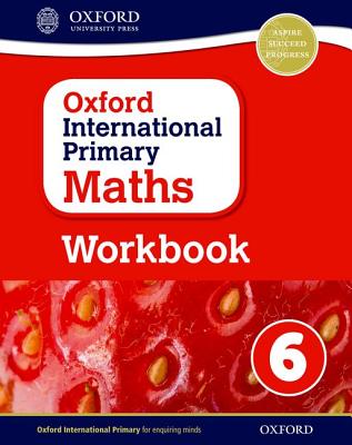 Oxford International Primary Maths First Edition Workbook 6 - Cotton, Anthony