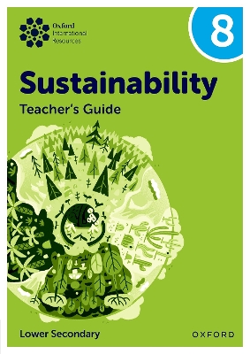 Oxford International Sustainability: Teacher's Guide 8 (Lower Secondary) - Tudor, Rebecca