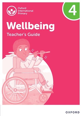 Oxford International Wellbeing: Teacher's Guide 4 - Bethune, Adrian, and Aukland, Louise
