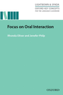 Oxford Key Concepts for the Language Classroom Focus on Oral Interaction: Focus on Oral Interaction