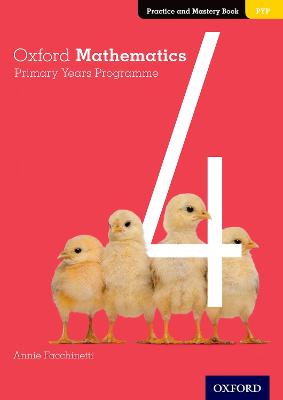 Oxford Mathematics Primary Years Programme Practice and Mastery Book 4 - Facchinetti, Annie
