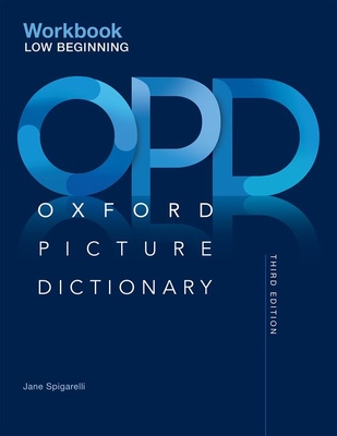 Oxford Picture Dictionary: Low Beginning Workbook - Adelson-Goldstein, Jayme, and Shapiro, Norma