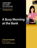 Oxford Picture Dictionary Reading Library: A Busy Morning at the Bank