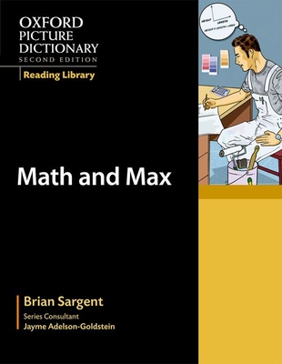 Oxford Picture Dictionary Reading Library: Math and Max - Sargent, Brian, and Adelson-Goldstein, Jayme