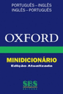 Oxford Portuguese Minidictionary: Portuguese-English, English-Portuguese - Whitlam, John