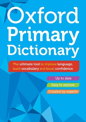 Oxford Primary Dictionary - Armstrong, Samantha (Series edited by), and Dictionaries, Oxford