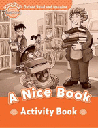 Oxford Read and Imagine: Beginner: A Nice Book Activity Book