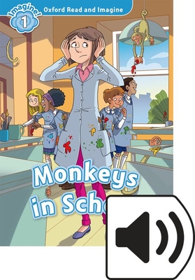 Oxford Read and Imagine: Level 1: Monkeys in School Audio Pack - Shipton, Paul