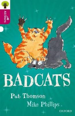 Oxford Reading Tree All Stars: Oxford Level 10 Badcats: Level 10 - Thomson, and Phillips, and Sage