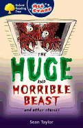 Oxford Reading Tree: All Stars: Pack 3A: the Huge and Horrible Beast