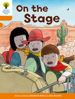 Oxford Reading Tree Biff, Chip and Kipper Stories Decode and Develop: Level 6: On the Stage - Hunt, Roderick