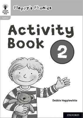 Oxford Reading Tree: Floppy's Phonics: Activity Book 2 - Hunt, Roderick, and Hepplewhite, Debbie