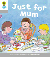 Oxford Reading Tree: Level 1: Decode and Develop: Just for Mum