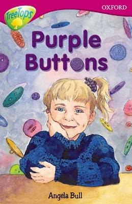 Oxford Reading Tree: Level 10: Treetops More Stories A: Purple Buttons - Bull, Angela, and Gates, Susan, and Morgan, Michaela