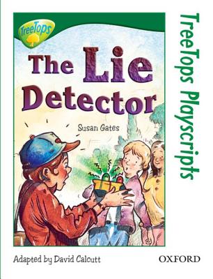 Oxford Reading Tree: Level 12: Treetops Playscripts: The Lie Detector - Gates, Susan P.