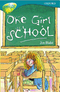 Oxford Reading Tree: Level 16: Treetops:  More Stories a: One Girl School